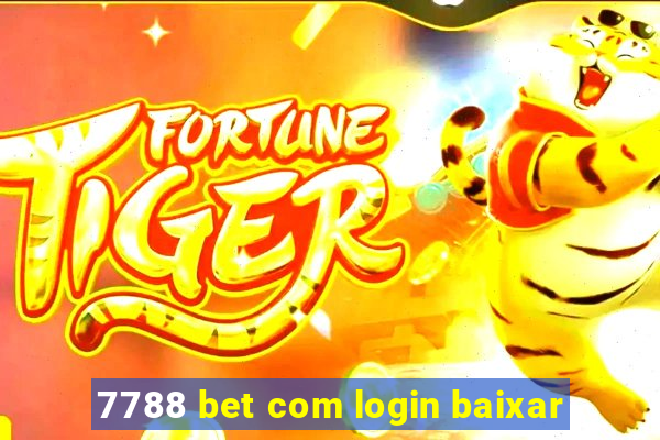 7788 bet com login baixar